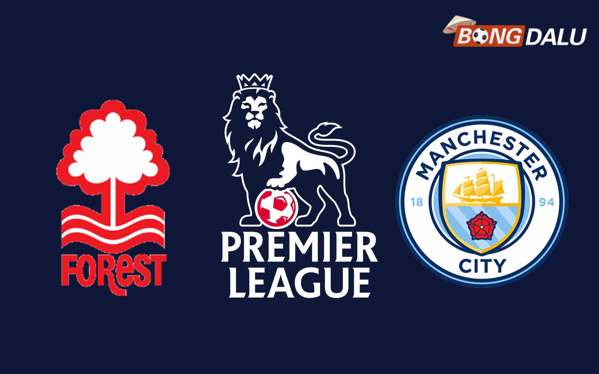 Nhận định Nottingham Forest VS Manchester City 19:30 08/03/2025 Ngoại Hạng Anh